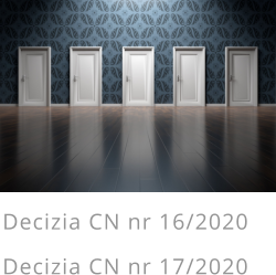 Decizia CN nr 16/2020  Decizia CN nr 17/2020